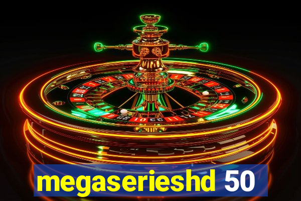 megaserieshd 50